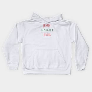 JESUS BEST GIFT EVER Kids Hoodie